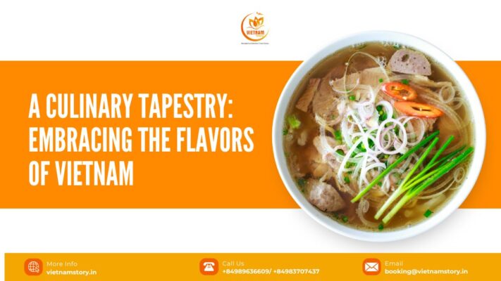 A Culinary Tapestry: Embracing The Flavors Of Vietnam