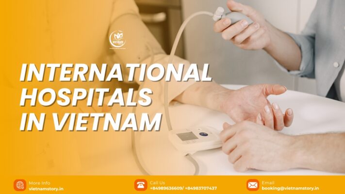 Navigating healthcare: A full guide to international hospitals in Vietnam for Indian tourists