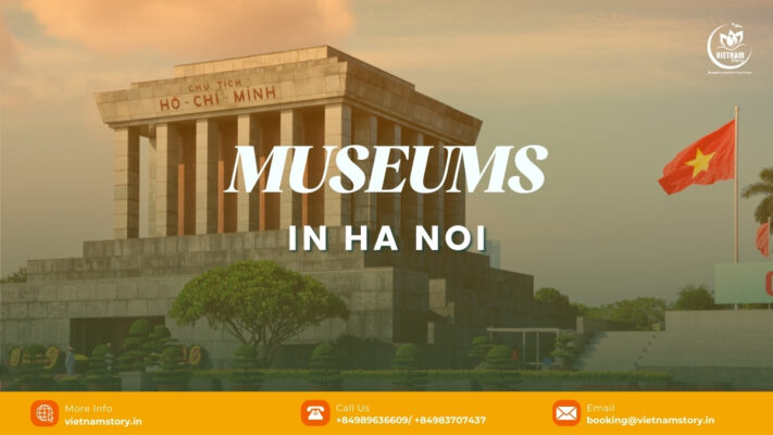 6 museums in Hanoi that are worth your exploration