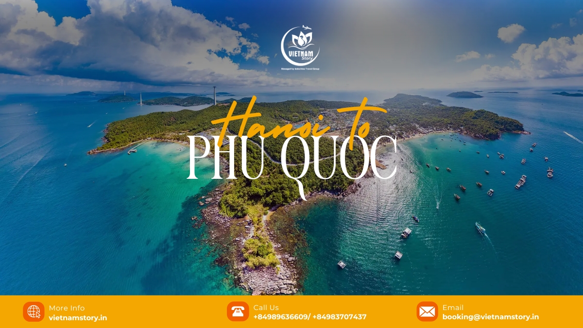 Hanoi to Phu Quoc: Your journey from the Capital's Heart to a Tropical Paradise 2 How to get from Hanoi to Phu Quoc?