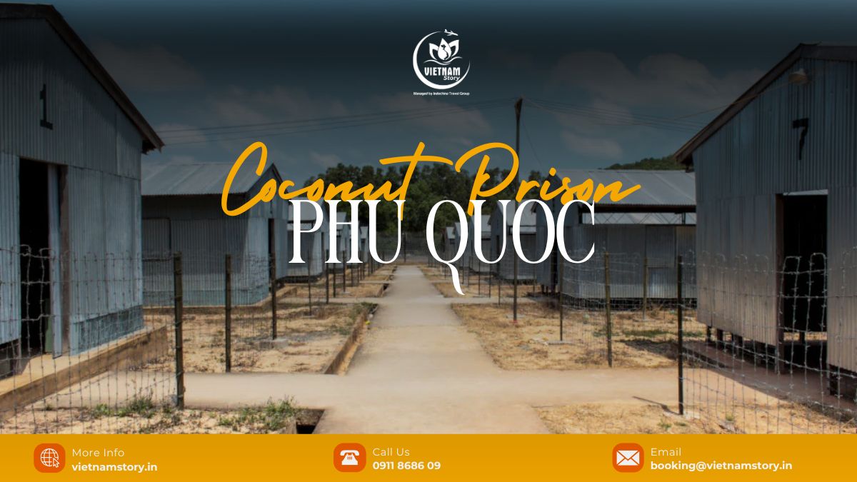 A Coconut Prison Phu Quoc guide: A solemn journey into Vietnam's past 2 Phu Quoc Prison is the living evidence of how much the revolutionary soldiers sacrificed for the independence, justice, and unity of Vietnam.
