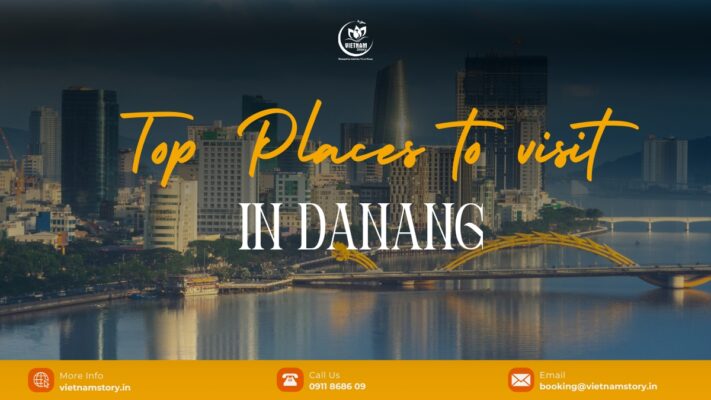 Top places you shoud not miss when visit Danang