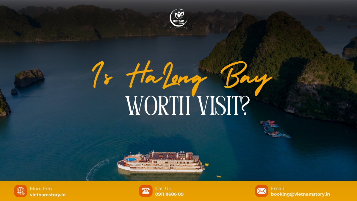 Is Ha Long Bay worth it? Of course, yes