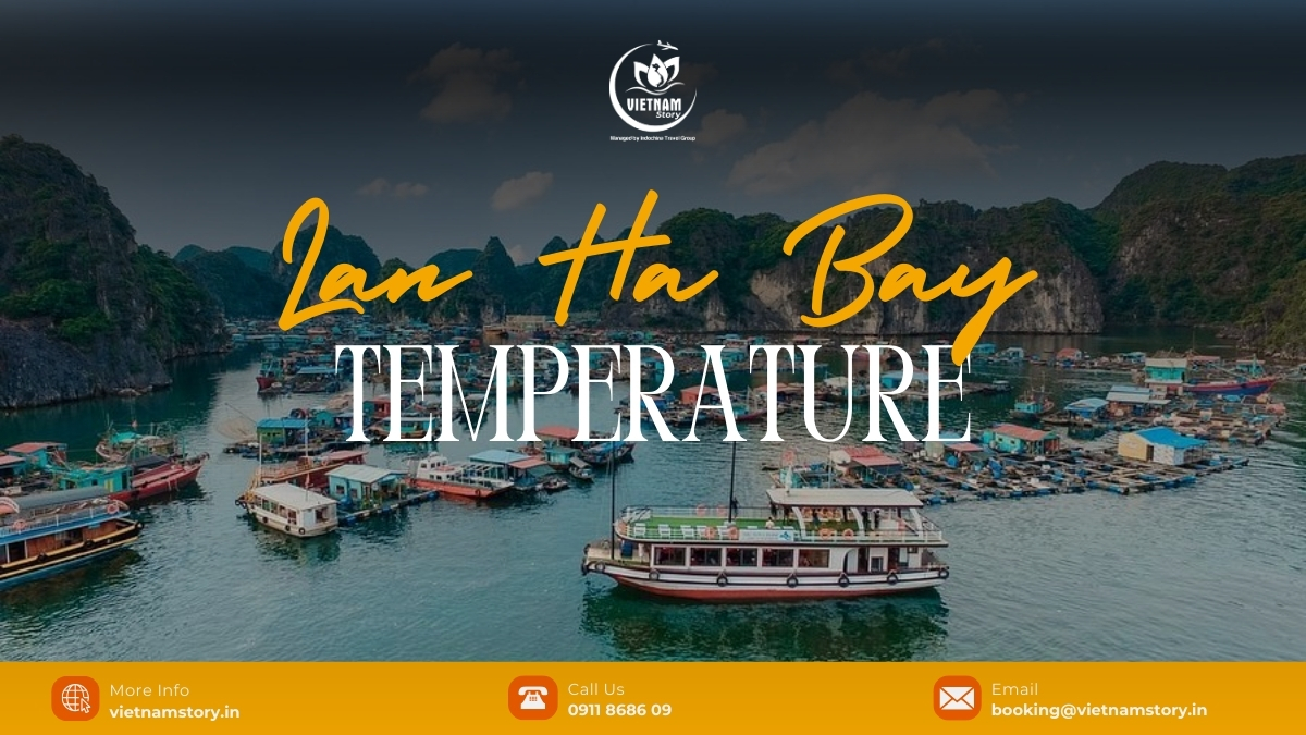 Lan Ha Bay (Vịnh Lan Hạ) experiences a tropical monsoon climate with four distinct seasons