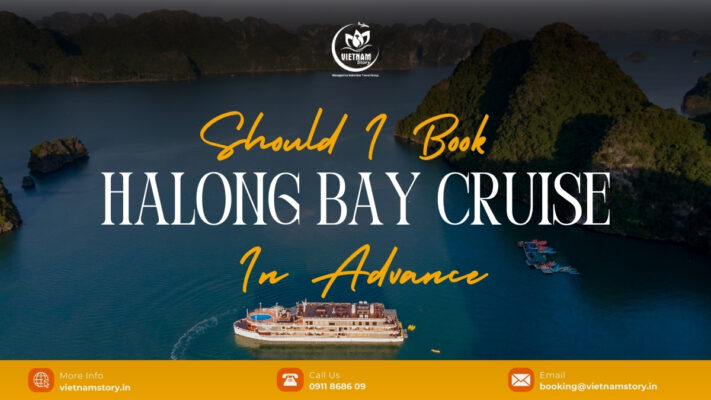 Should I Book Halong Bay Cruise In Advance For My Journey?