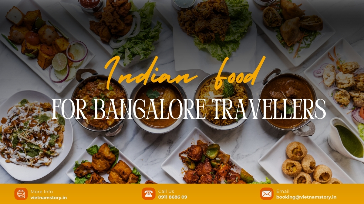 Indian Food, Vegetarian Options And Comfort Tips In Vietnam For Bangalore Travellers