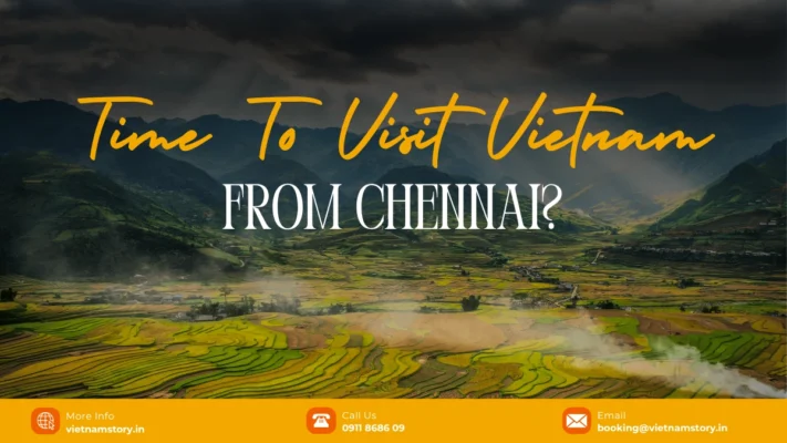 Best Time To Visit Vietnam From Chennai