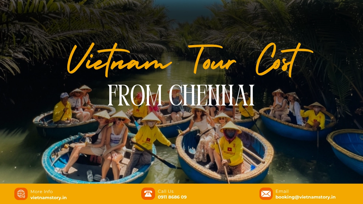 Vietnam Tour Cost From Chennai (INR Budget Guide)
