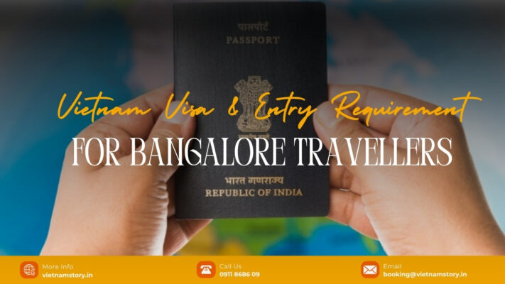 Vietnam Visa & Entry Requirements For Travellers From Bangalore