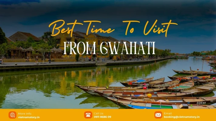 Best Time To Visit Vietnam From Guwahati (Weather & Seasons)
