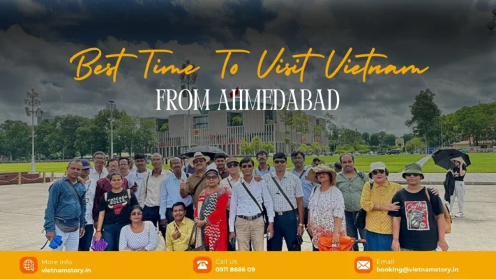 The Ultimate Guide: Best Time to Visit Vietnam from Ahmedabad