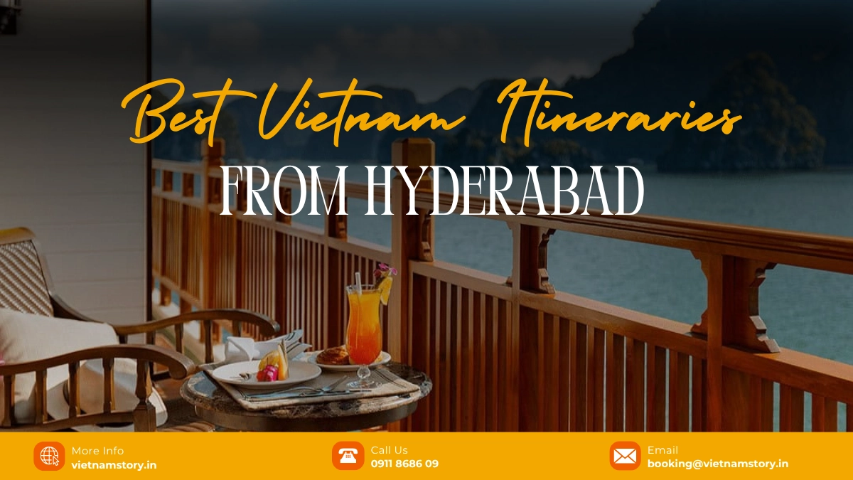 best vietnam itineraries from hyderabad