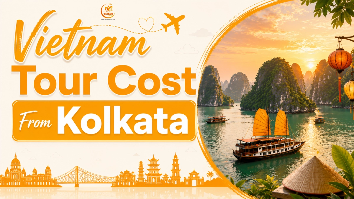 Vietnam Tour Cost From Kolkata: The INR Budget Guide 1 vietnam tour cost from kolkata
