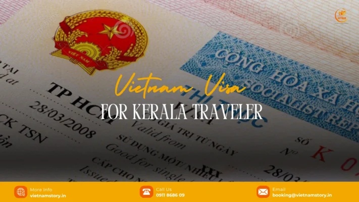 Vietnam Visa & Entry Requirements For Travellers From Kerala 2 Vietnam Visa & Entry Requirements For Travellers From Kerala