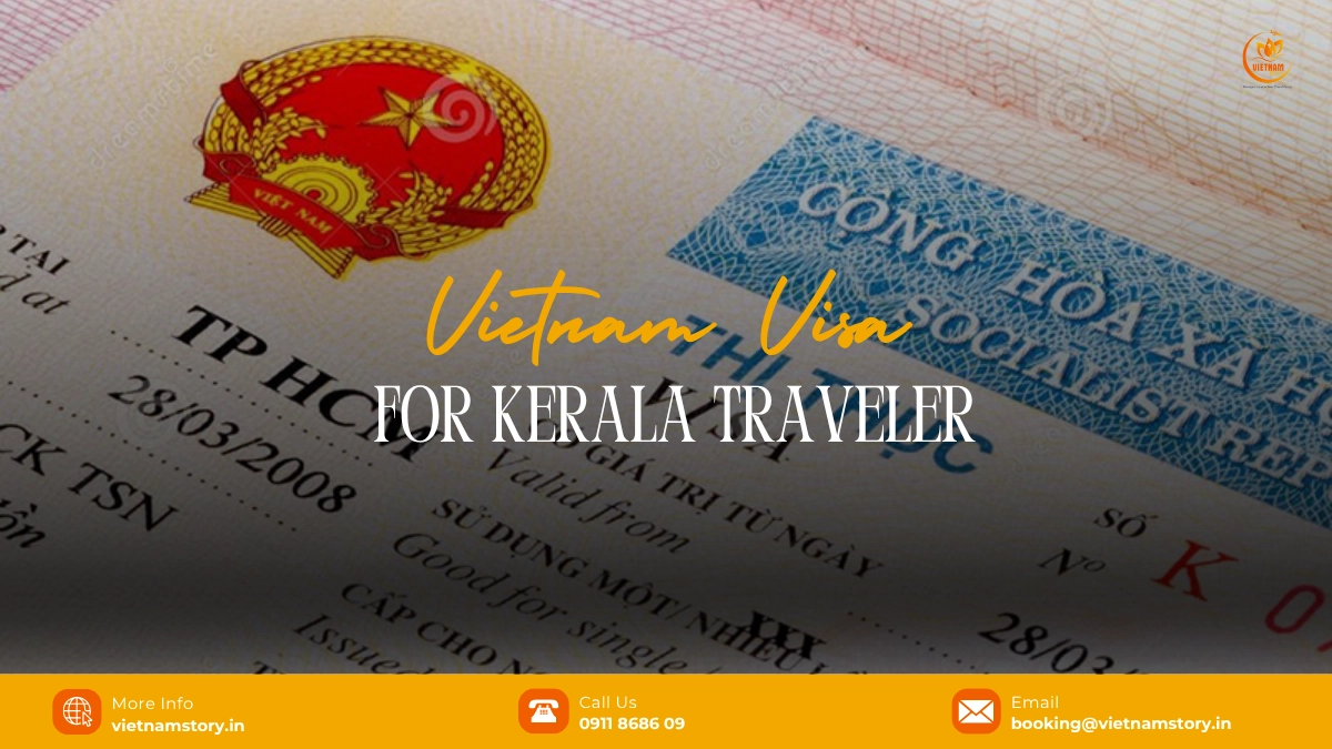 Vietnam Visa & Entry Requirements For Travellers From Kerala 1 vietnam visa for kerala travelers