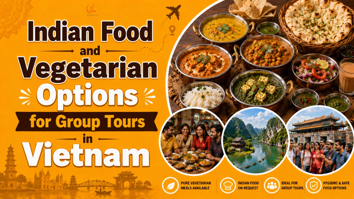 indian food and vegetarian options for group tours in vietnam