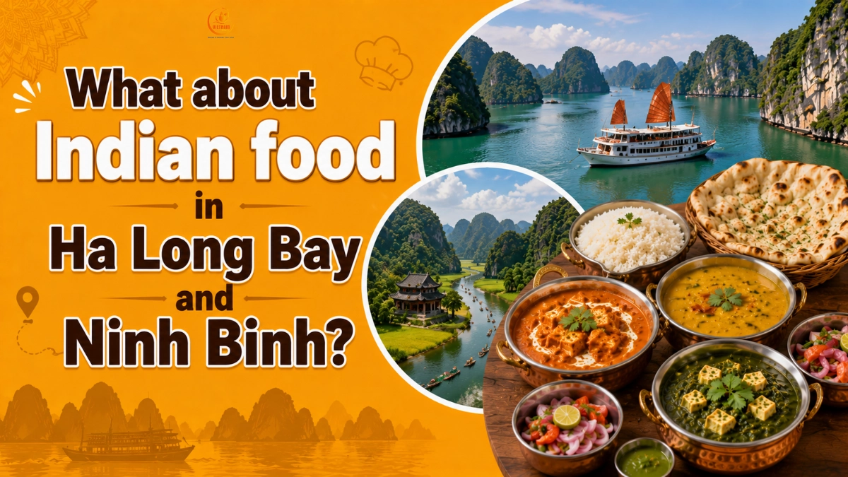 what about indan food in halong bay and ninh binh