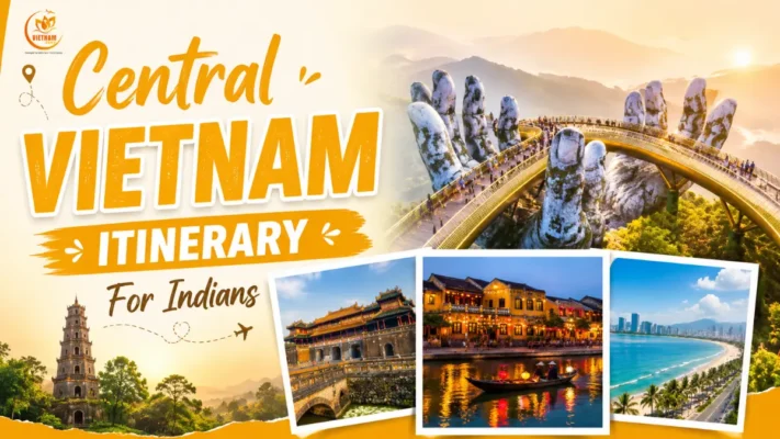 what is the best central vietnam itinerary suitable for you