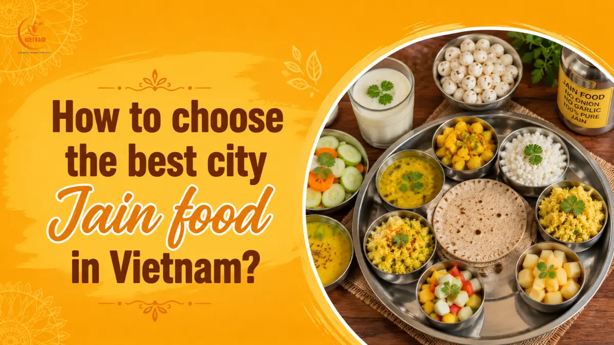 which is the best city to try jain food in vietnam