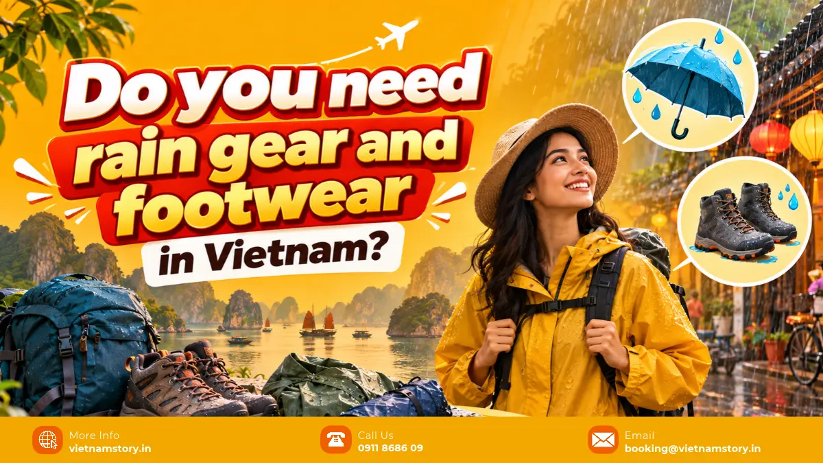 do you need rain gear and footwear in vietnam