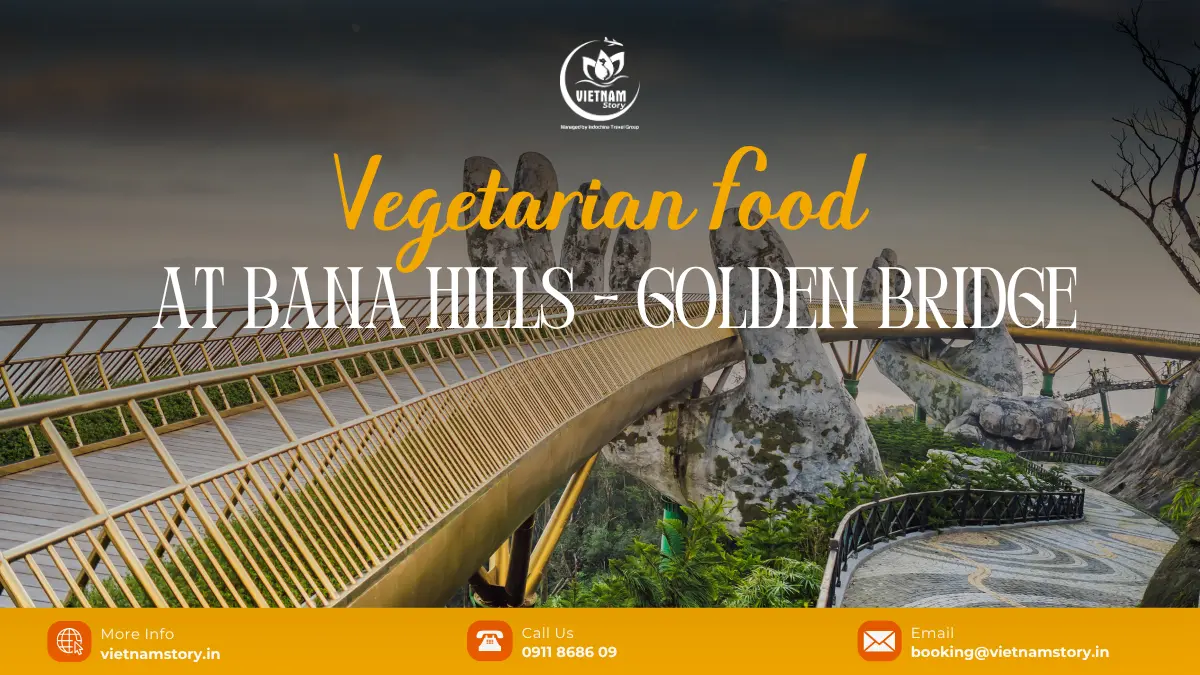 vegetarian food at bana hills and golden bridge